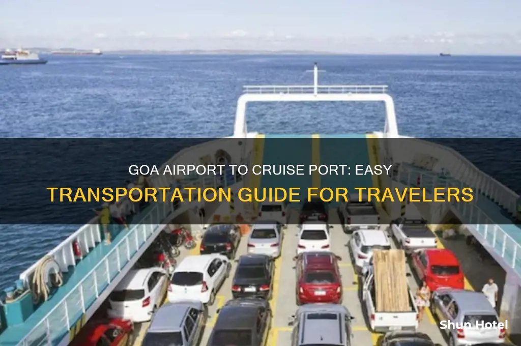 how to get to cruise port from goa airport