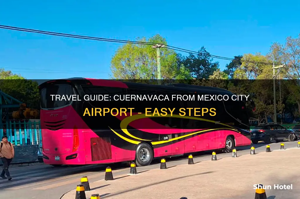 how to get to cuernavaca from mexico city airport