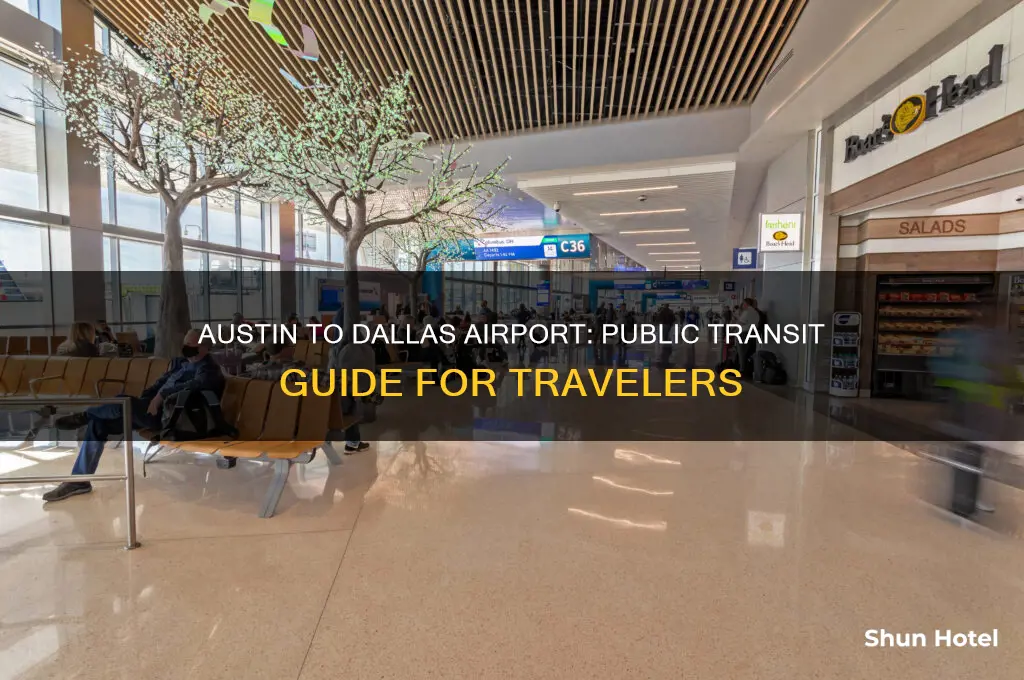 how to get to dallas airport from austin public transportation