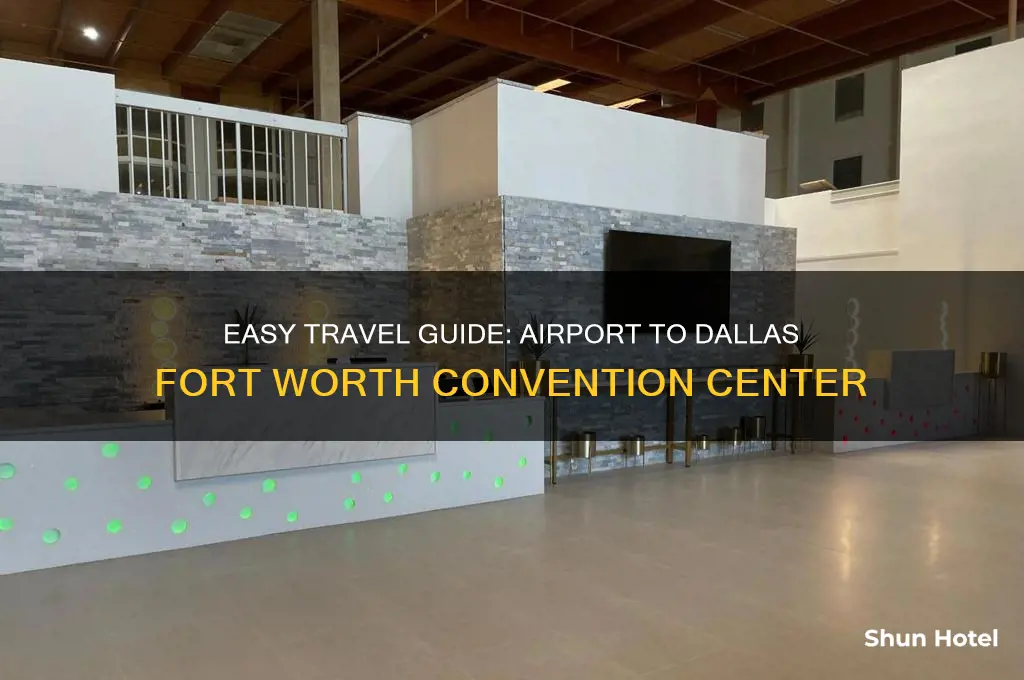 how to get to dallas fort convention from airport