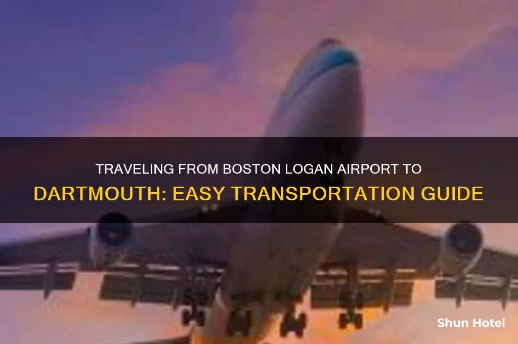 how to get to dartmouth from boston logan airport