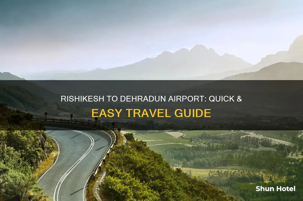 how to get to dehradin airport from rishikesh