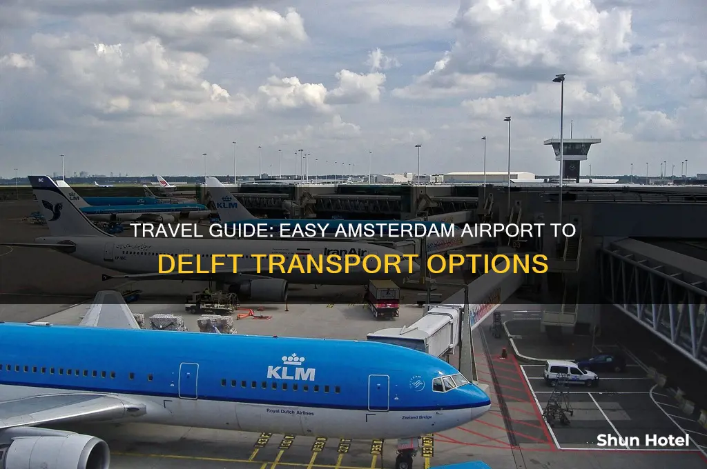 how to get to delft from amsterdam airport