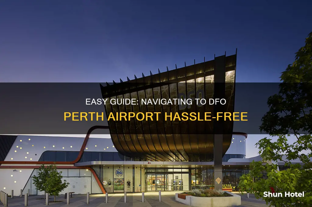 how to get to dfo perth airport