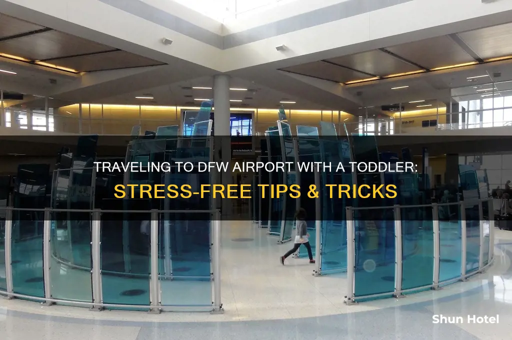 how to get to dfw airport with a toddler