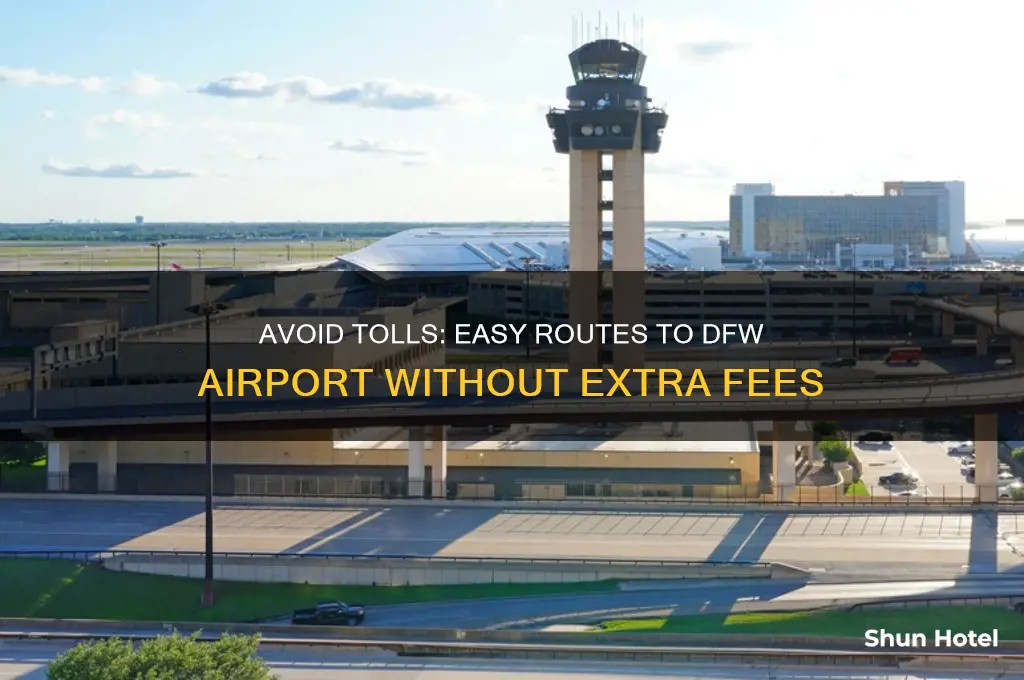 how to get to dfw airport without tolls