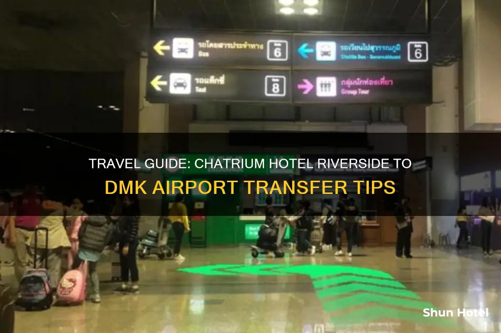 how to get to dmk airport from chatrium hotel riverside