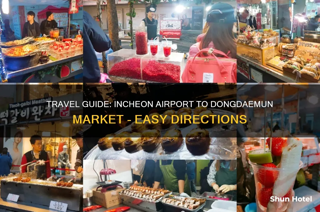 how to get to dongdaemun market from incheon airport