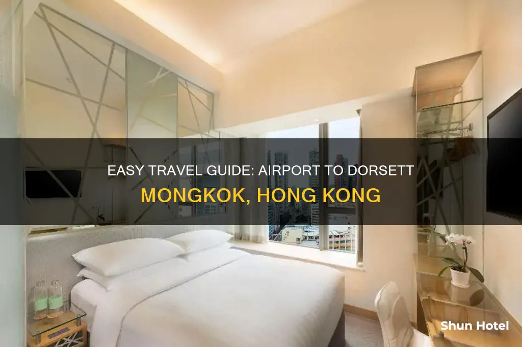 how to get to dorsett mongkok from airport