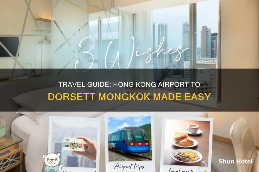 how to get to dorsett mongkok from hong kong airport
