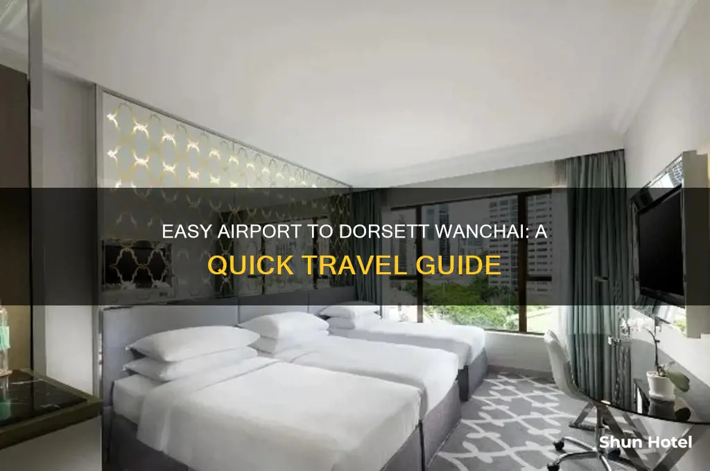 how to get to dorsett wan chai from airport