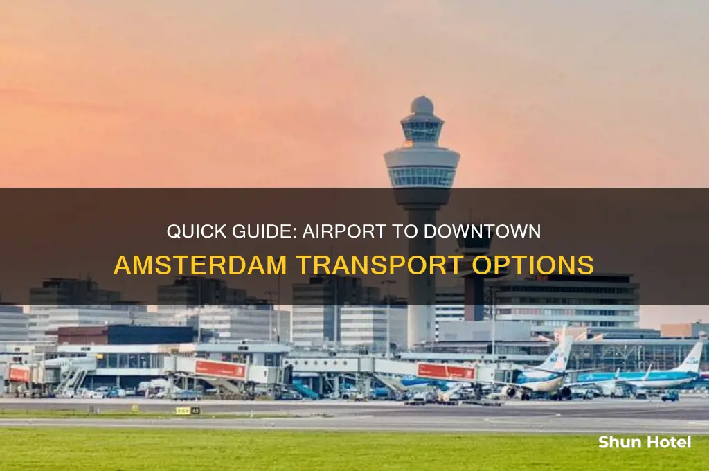 how to get to downtown amsterdam from airport