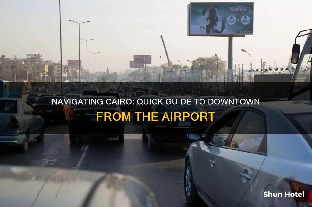 how to get to downtown cairo from cairo international airport