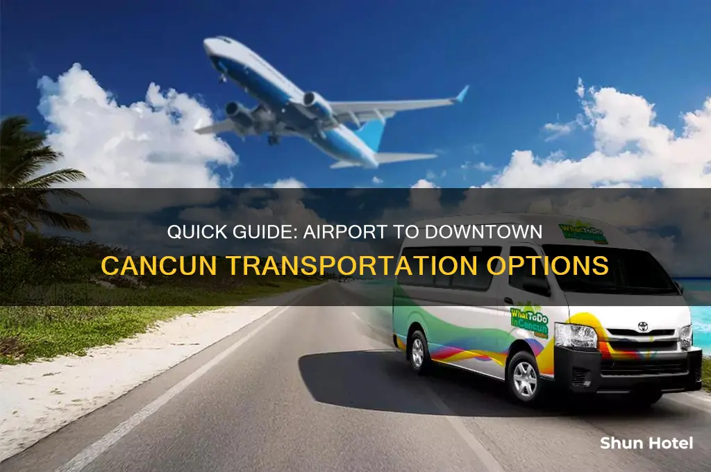 how to get to downtown cancun from airport