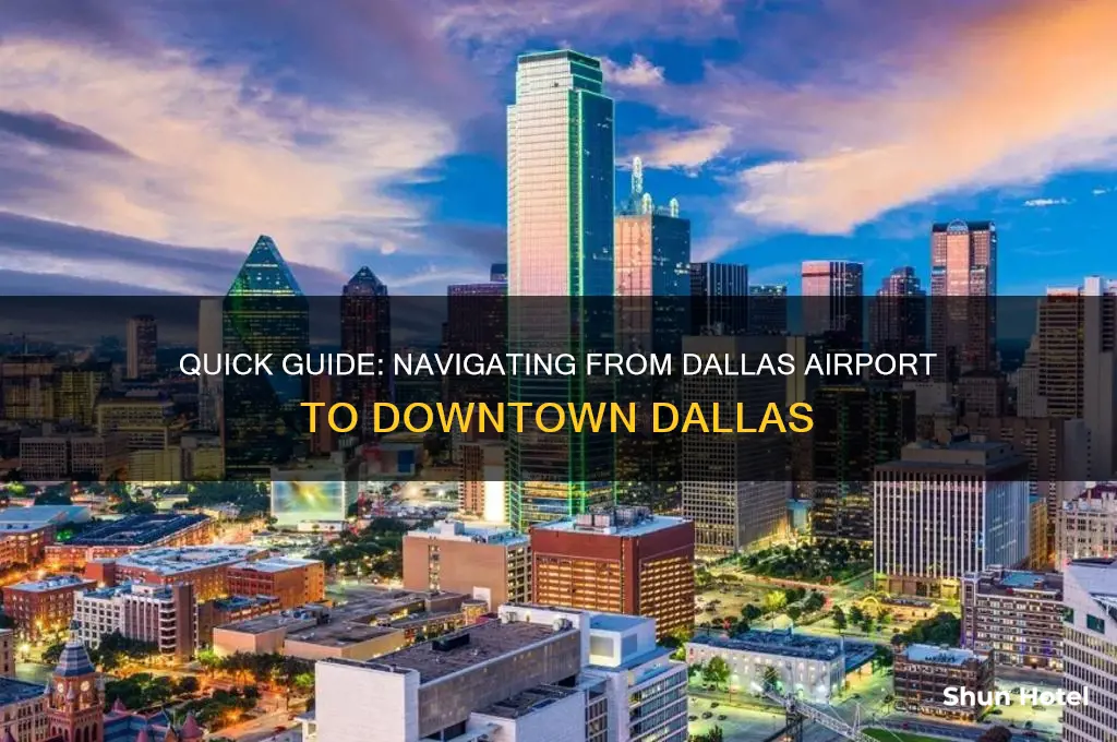 how to get to downtown dallas from airport