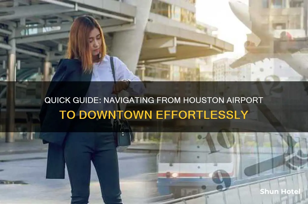 how to get to downtown houston from airport