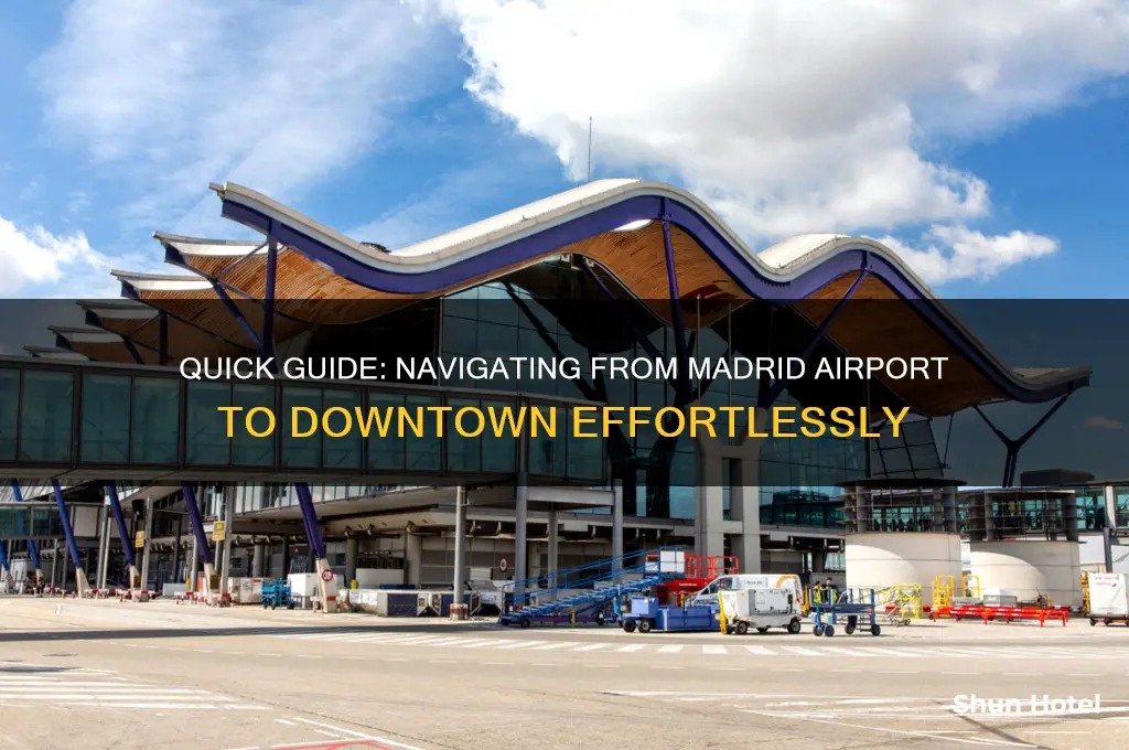 how to get to downtown madrid from airport