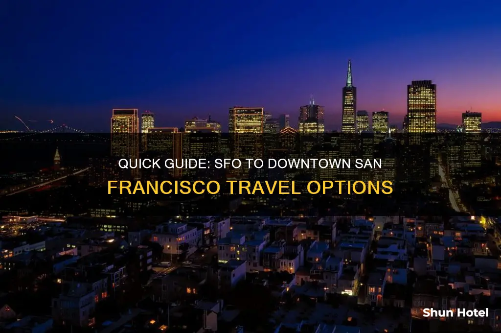 how to get to downtown san francisco from airport
