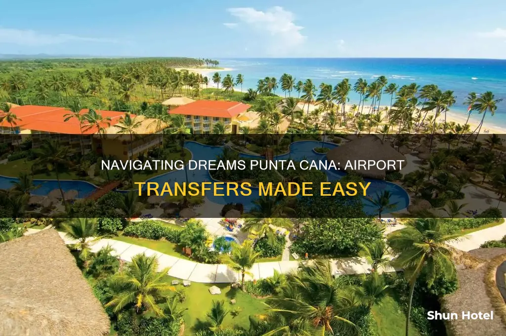 how to get to dreams punta cana from airport