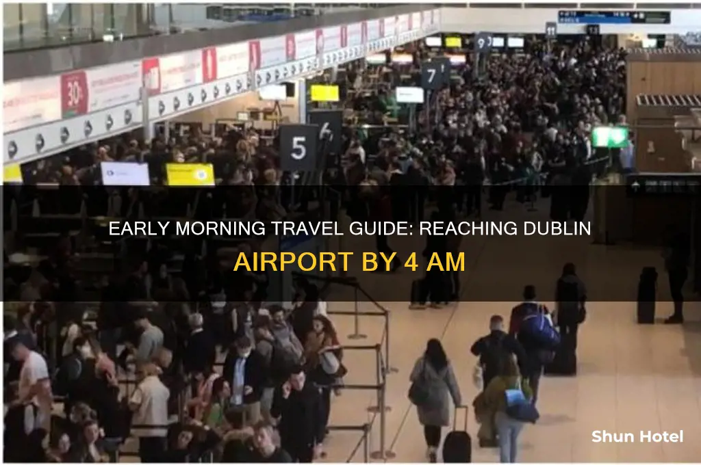 how to get to dublin airport at 4am