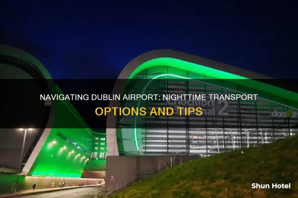 how to get to dublin airport at night