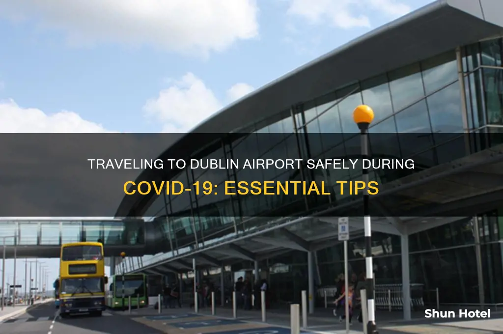 how to get to dublin airport during covid
