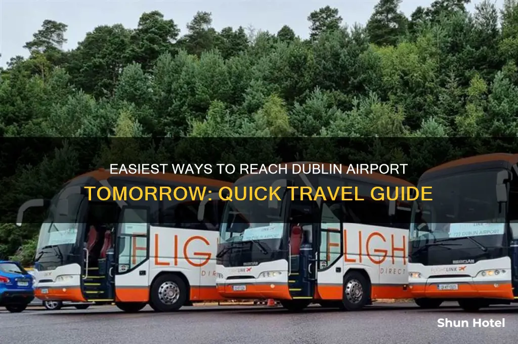 how to get to dublin airport tomorrow