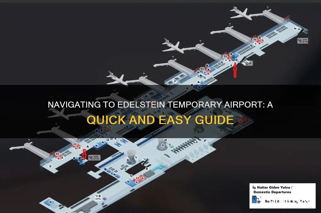 how to get to edesltein temporary airport