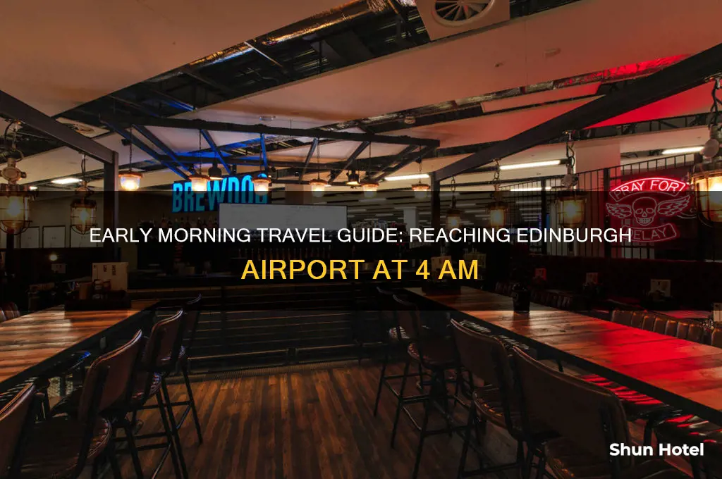 how to get to edinburgh airport at 4am