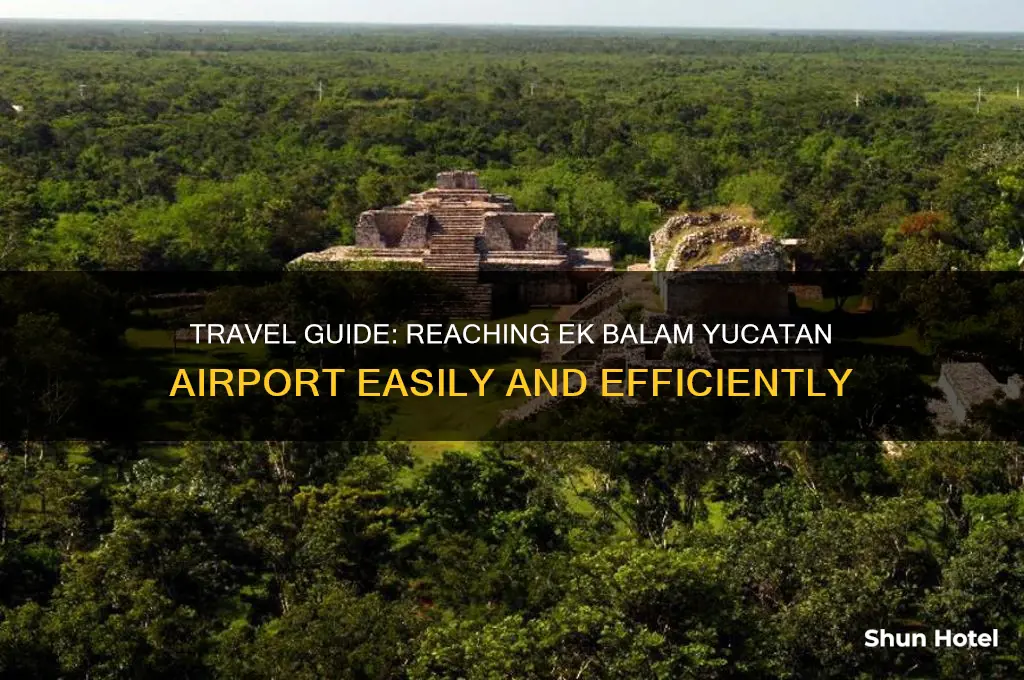 how to get to ekbalam yucatan airport