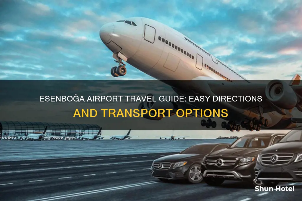 how to get to esenboga airport
