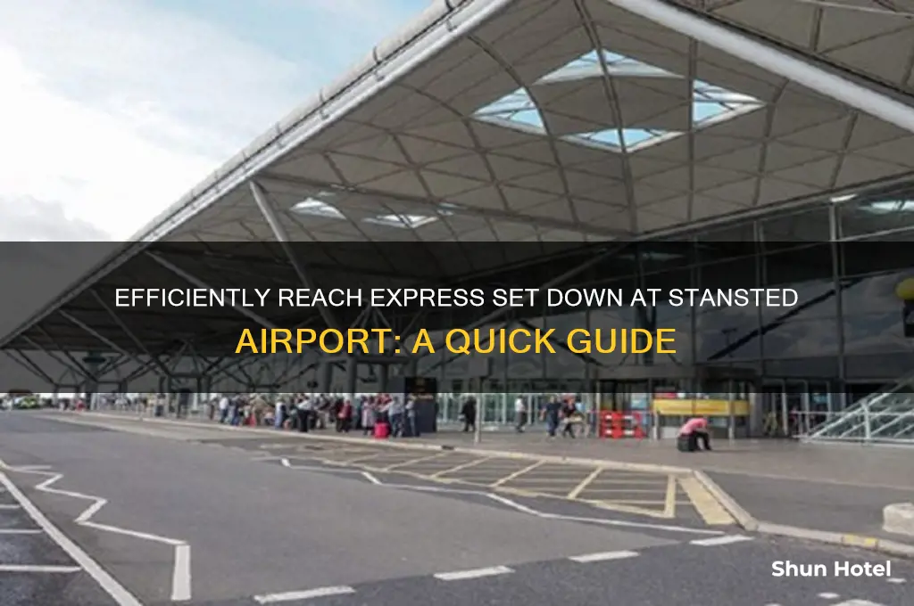how to get to express set down at stansted airport