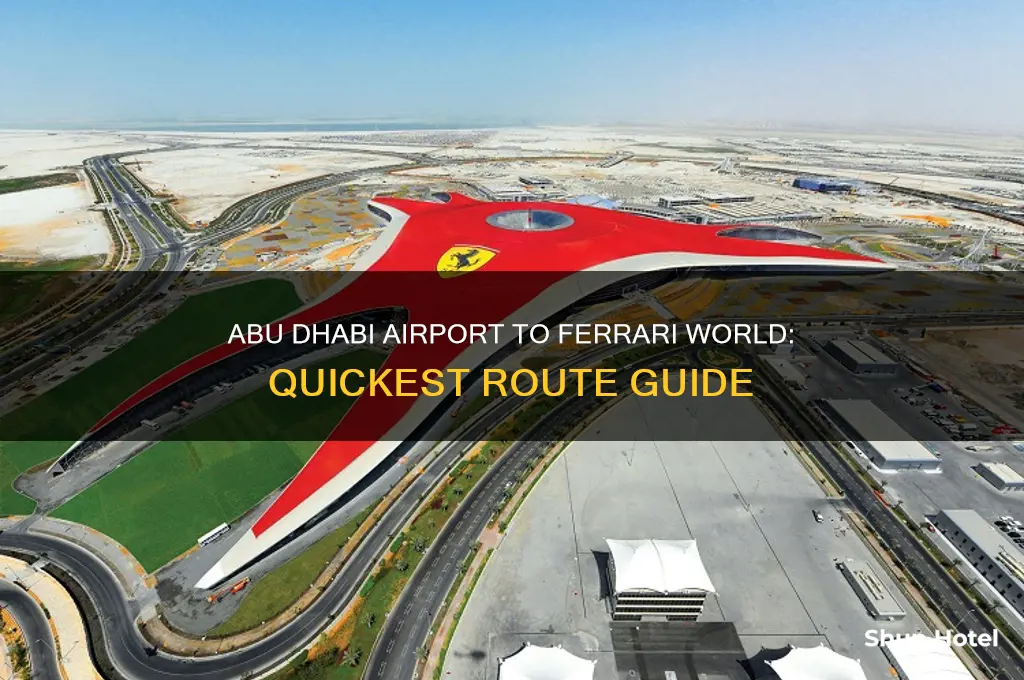 how to get to ferrari world from abu dhabi airport