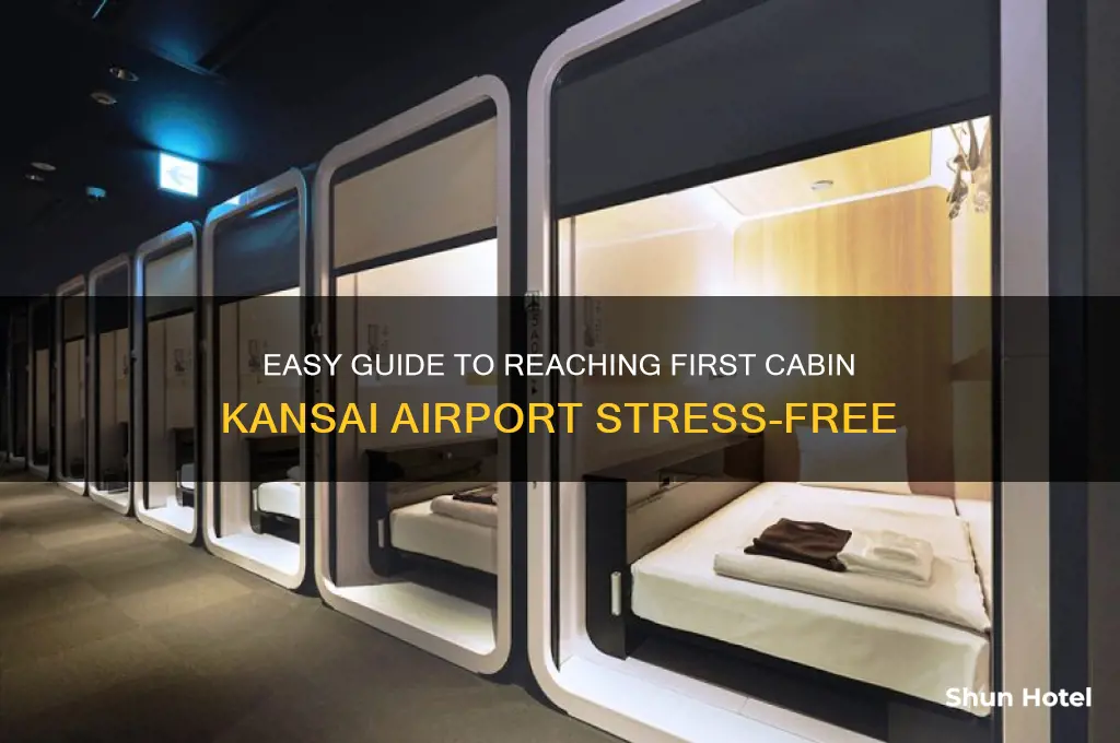 how to get to first cabin kansai airport