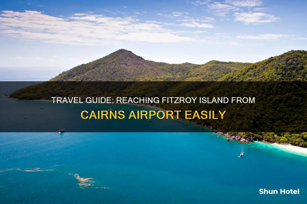 how to get to fitzroy island from cairns airport