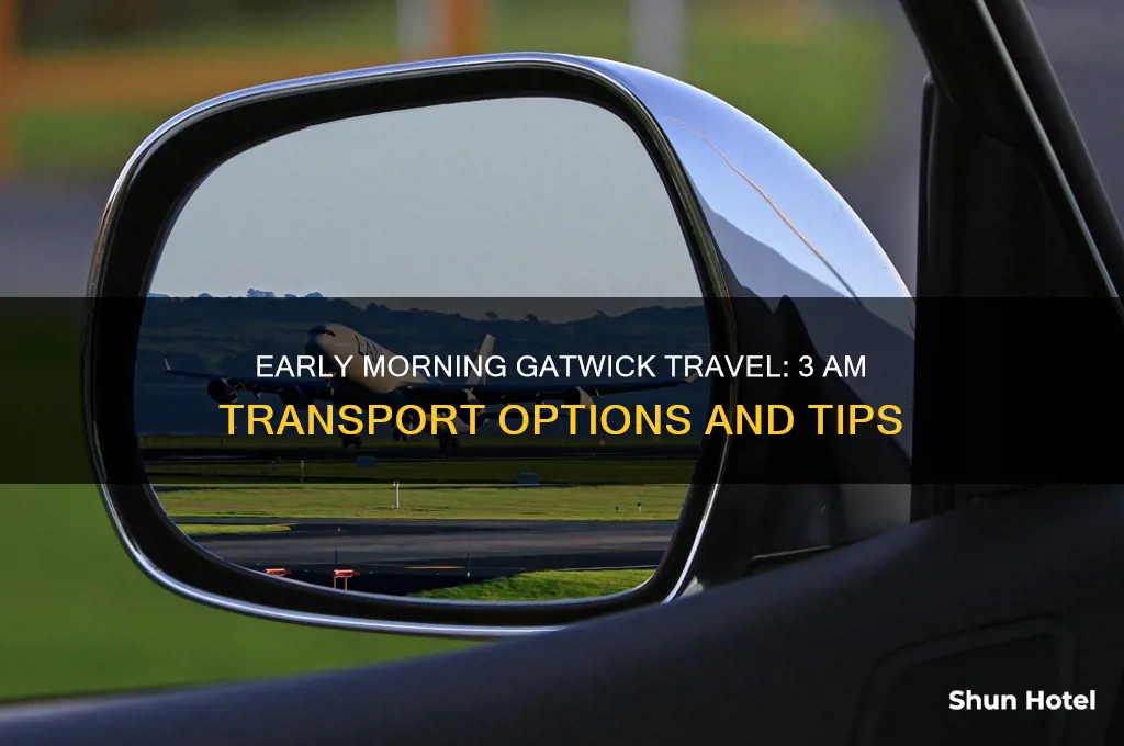 how to get to gatwick airport at 3am