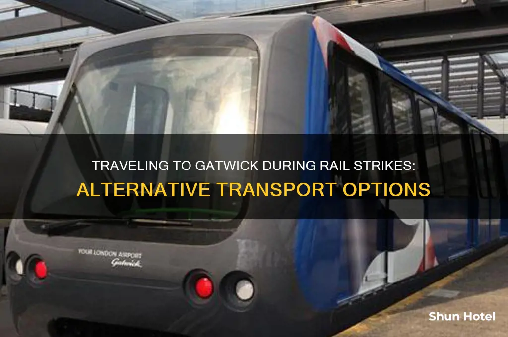 how to get to gatwick airport during rail strike