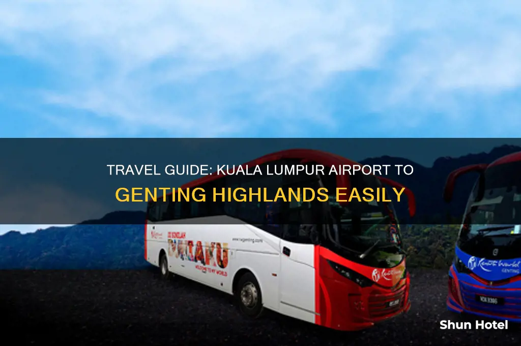 how to get to genting highlands from kuala lumpur airport