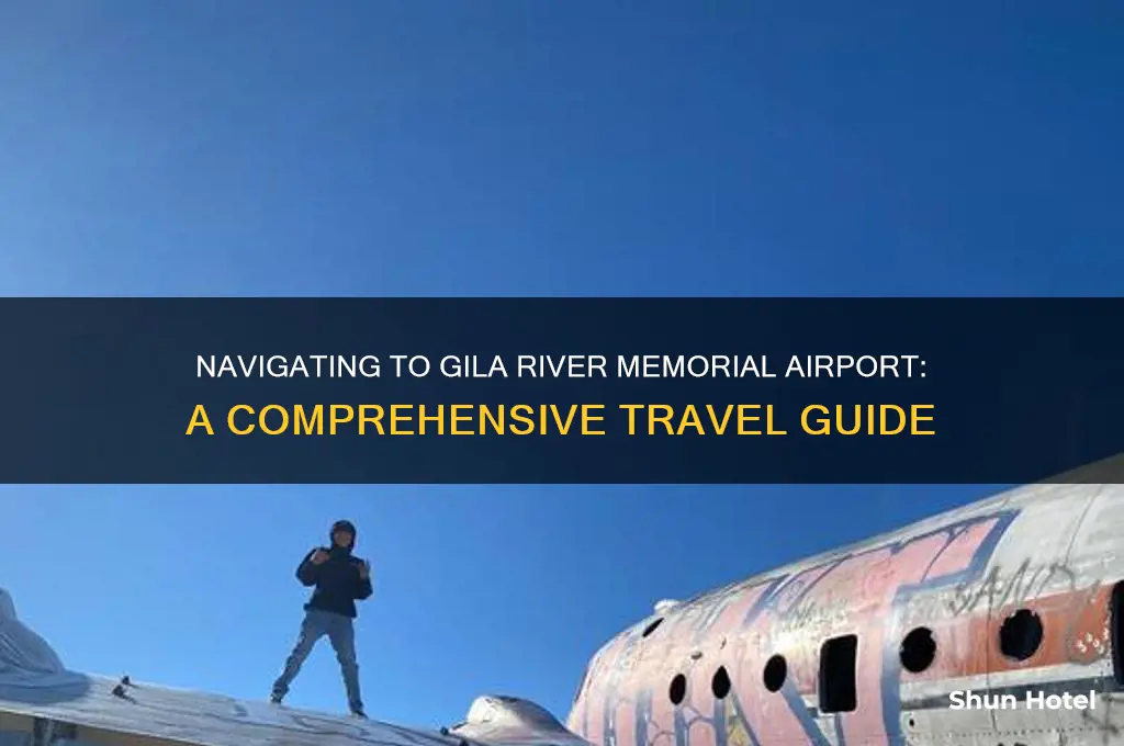 how to get to gila river memorial airport