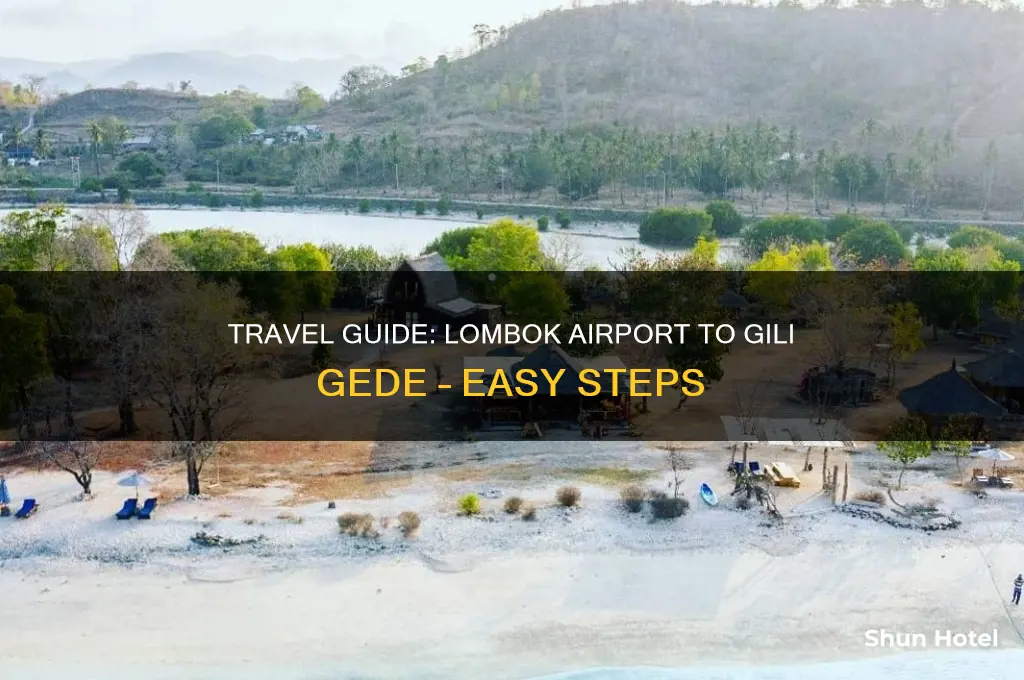 how to get to gili gede from lombok airport