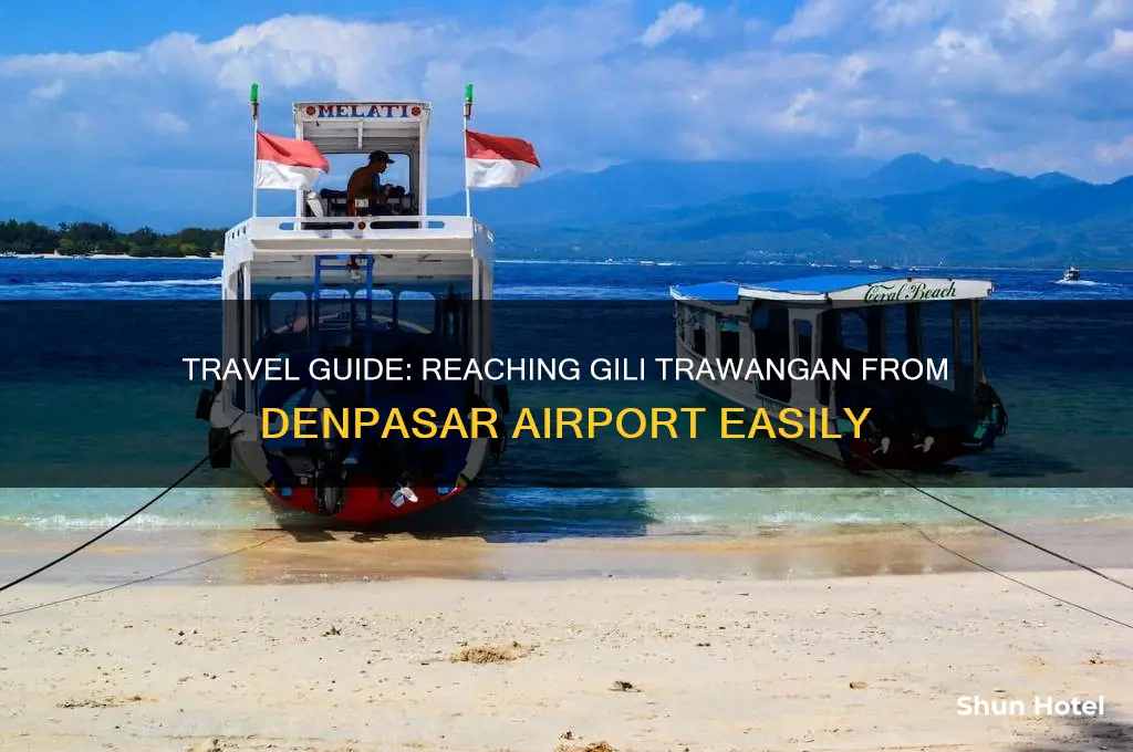 how to get to gili trawangan from denpasar airport