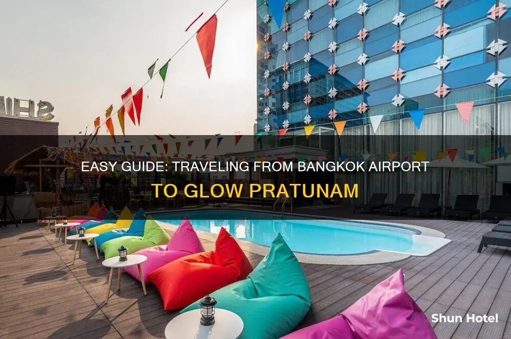 how to get to glow pratunam from airport