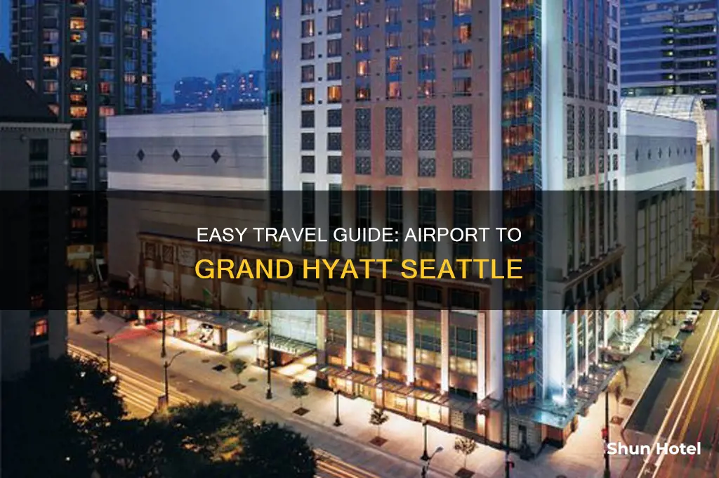 how to get to grand hyatt seattle from airport