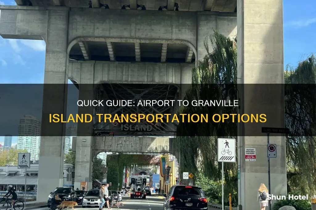 how to get to granville island from airport