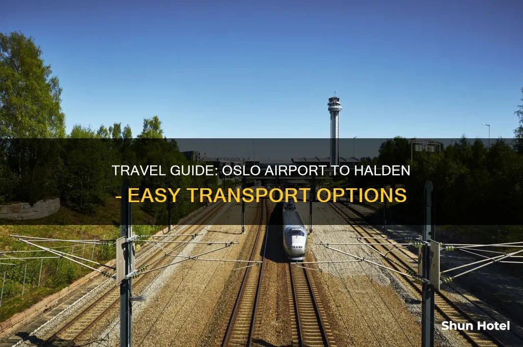 how to get to halden from oslo airport