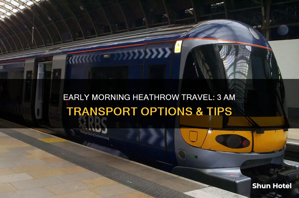 how to get to heathrow airport at 3am
