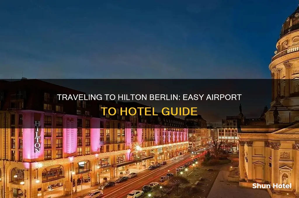 how to get to hilton berlin from airport