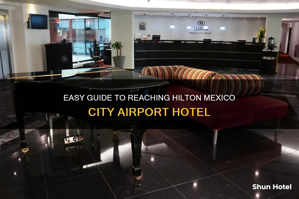 how to get to hilton mexico city airport