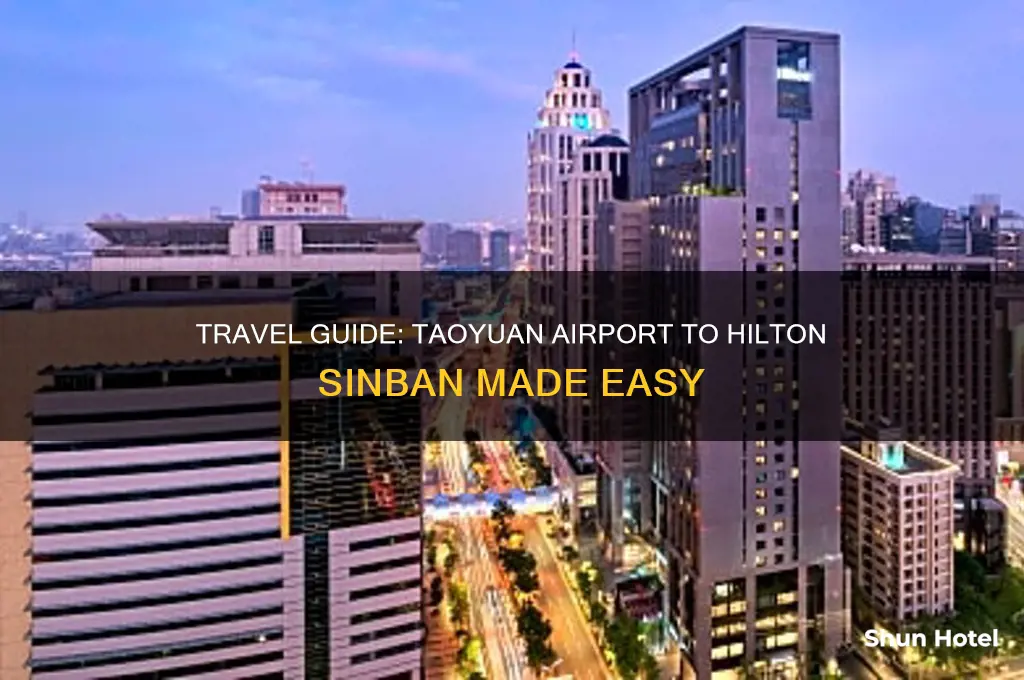 how to get to hilton sinban from taoyuan airport
