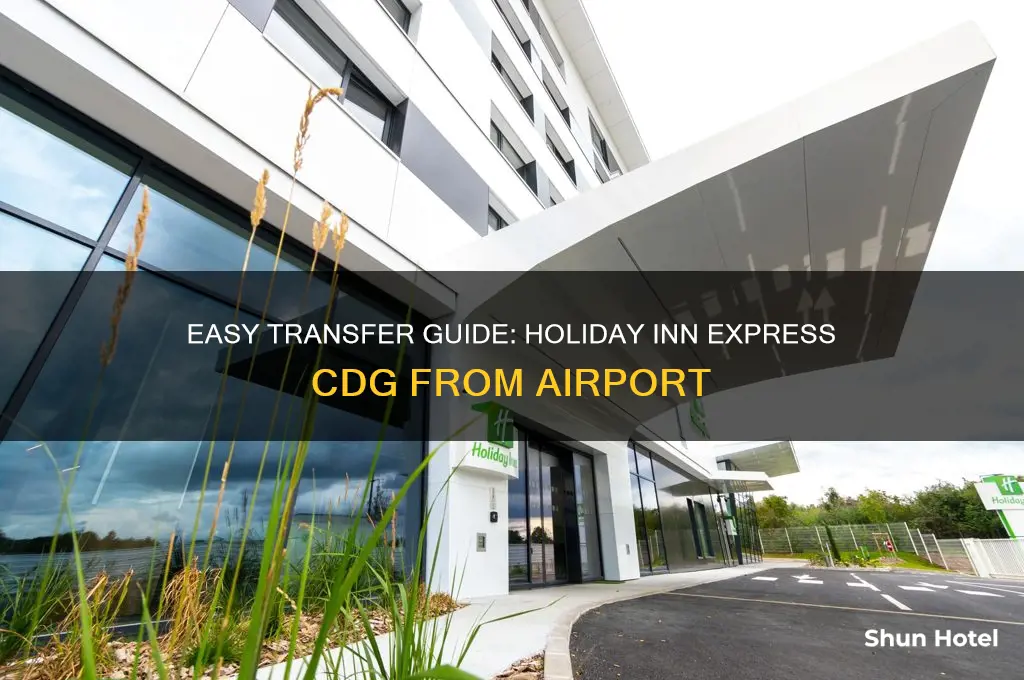 how to get to holiday inn express cdg from airport